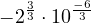 \[-2^{\frac{3}{3}} \cdot 10^{\frac{-6}{3}}\]