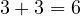 3+3=6