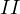 II