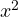 x^2