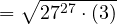 \[= \sqrt{27^{27} \cdot (3)}\]