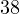 38