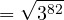 \[= \sqrt{3^{82}}\]