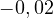 \[-0,02\]
