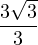 \[\frac{3\sqrt{3}}{3}\]