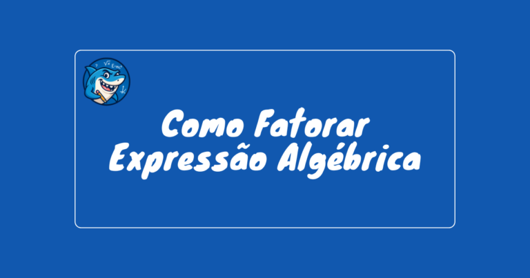 como-fatorar-expressao-algebrica-244